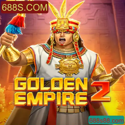 Descubra a Aventura de GoldenEmpire2 e Explore as Estratégias de Jogo com 688S.COM